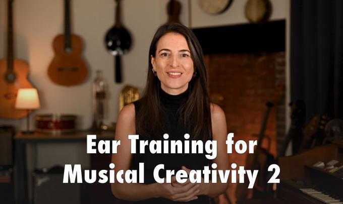 Ear Training for Musical Creativity 2