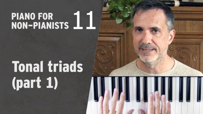 Piano for Non-Pianists 11: Tonal triads (part 1)