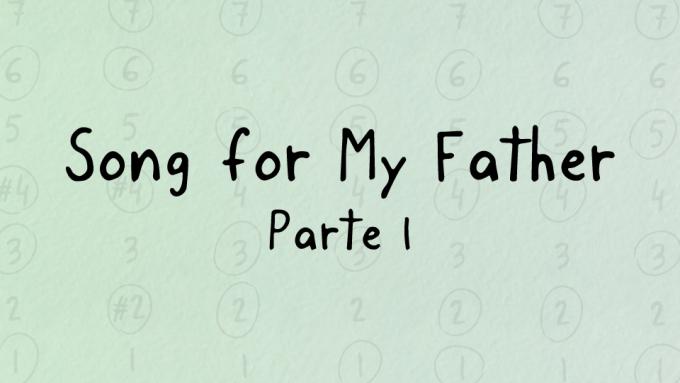 Lección gratuita: Song for My Father, parte 1