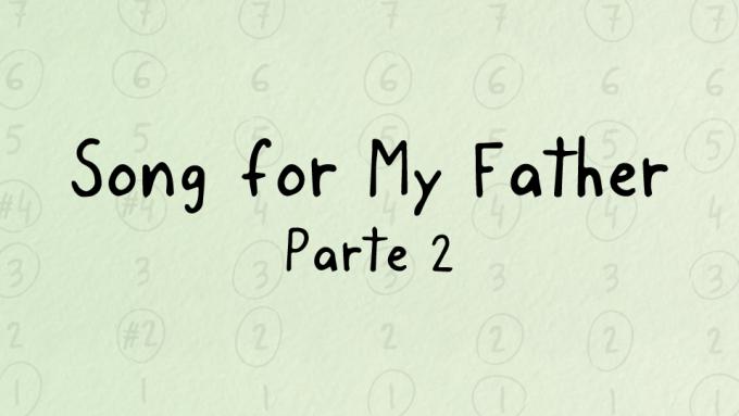 Lección gratuita: Song for My Father, parte 2