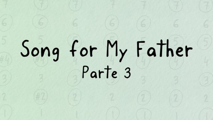 Lección gratuita: Song for My Father, parte 3